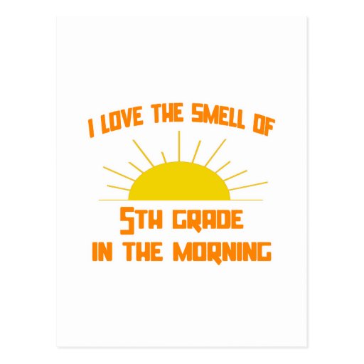 Smell of 5th Grade in the Morning Postcards