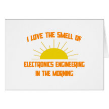 Smell of Electronics Engineering  in the Morning Greeting Card