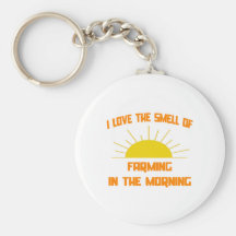 Smell of Farming in the Morning Key Chains