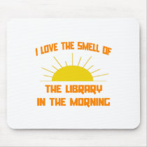 Smell of The Library in the Morning