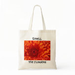 smell the flowers tote bag