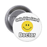 Smile If You Love a Doctor Buttons