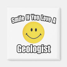 Smile If You Love a Geologist Fridge Magnets