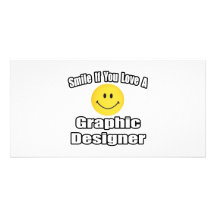 Smile If You Love A Graphic Designer Picture Card