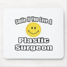 Smile If You Love A Plastic Surgeon Mousepad