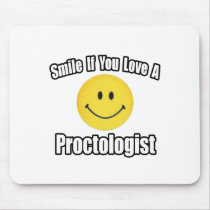 Smile If You Love a Proctologist