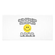 Smile If You Love Someone With A.D.H.D Custom Photo Card