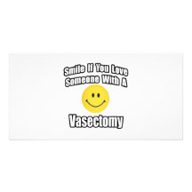 Smile If You Love Someone With A Vasectomy Customized Photo Card