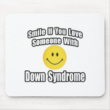 Smile If You Love Someone With Down Syndrome Mouse Pads