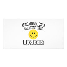 Smile If You Love Someone With Dyslexia Customized Photo Card