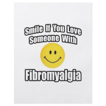 Smile If You Love Someone With Fibromyalgia