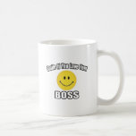 Smile If You Love Your Boss Coffee Mugs