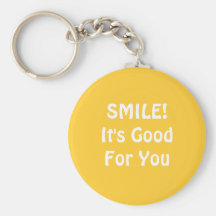 SMILE! It's Good For You. Yellow. Keychains