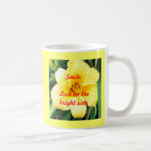 Smile. Look on the bright side Mugs