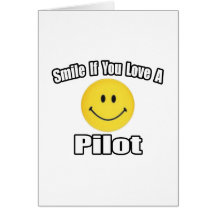 Smile...Love a Pilot Greeting Card
