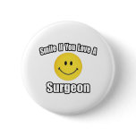 Smile...Love a Surgeon Button