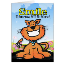 Smile Tomorrow Will Be Worse Greeting Cards