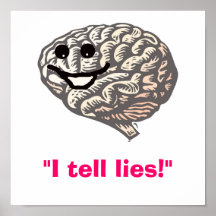 Smiley Brain, "I tell lies!" Print