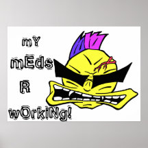 Smiley Face My Meds R Working! Poster