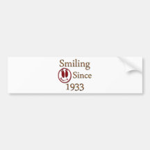 Smiling Since 1933 Bumper Sticker