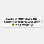 Smoke Is Not Healthy Bumper Sticker