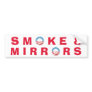 Smoke & Mirrors Bumper Stickers