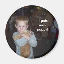 SNAKES AND KIDS_1463, I gots me a puppy!! Magnets