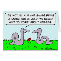 snakes worry about wedgies fun games greeting cards