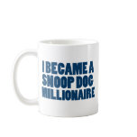 Snoop Dog Millionaire mugs