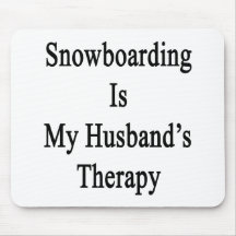 Snowboarding Is My Husband's Therapy Mouse Pads