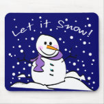 Snowman Let it Snow Mousepad