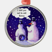 Snowmen Don't Eat Beans Christmas Ornaments