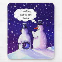 Snowmen Don't Eat Beans Mouse Pad
