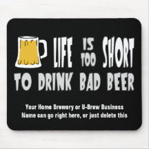 So Don't Drink Bad Beer! Funny Brewer mousepad