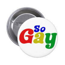 So Gay Button