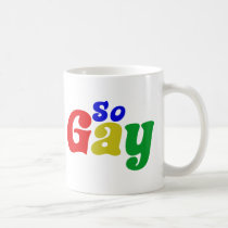 So Gay mugs