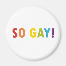 So Gay! Fridge Magnets