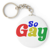 So Gay Key Chains