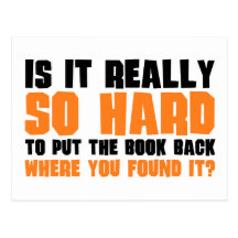 So Hard To Put The Book Back Where You Found It Postcards