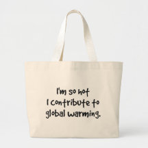 so hot I contribute to global warming Canvas Bag