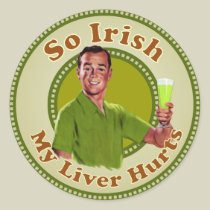 So Irish My Liver Hurts Sticker stickers