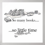 So Many Books, So Little Time Poster posters