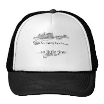 So Many Books, So Little Time Trucker Hats