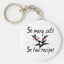 So Many Cats So Few Recipes Key Chain