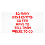 So Many Idiots So Few Ways To Tell Them To Go Photo Cards