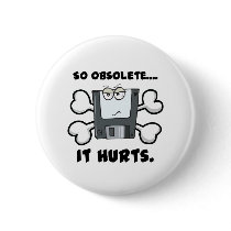 so obselete it hurts pinback button