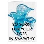 SO SORRY FOR YOUR LOSS /IN SYMPATHY CARD