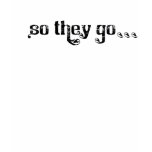 So They Go... Roll Laidies tanktop t-shirts