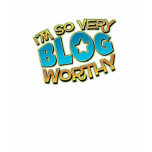 So Very Blog Worthy T-Shirt