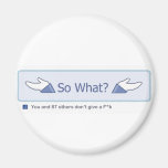 So What? (Facebook Button) Fridge Magnet